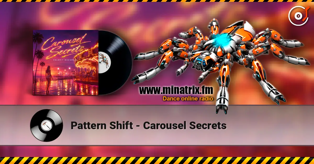 Pattern Shift - Carousel Secrets слухати онлайн у високій якості | Minatrix.FM