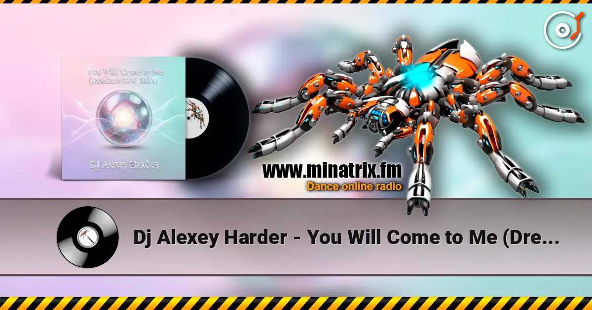 Dj Alexey Harder - You Will Come to Me (Dreamwave Mix) слухати онлайн у високій якості | Minatrix.FM