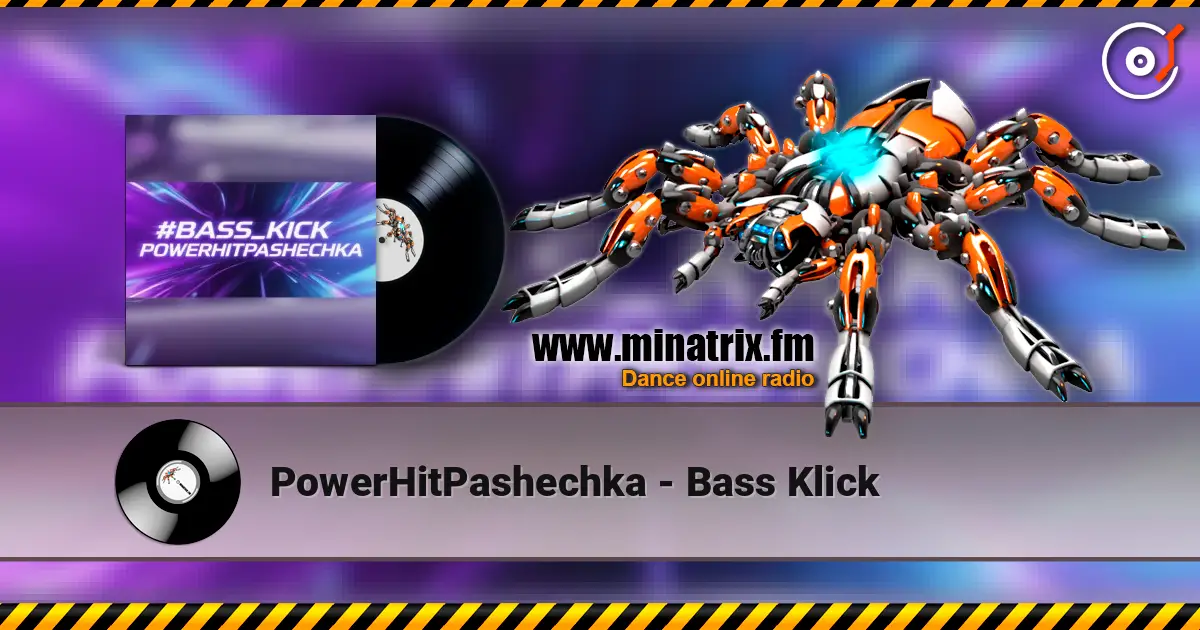 PowerHitPashechka - Bass Klick слухати онлайн у високій якості | Minatrix.FM