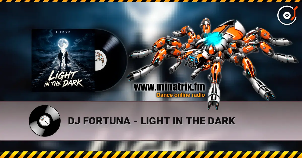 DJ FORTUNA - LIGHT IN THE DARK слухати онлайн у високій якості | Minatrix.FM
