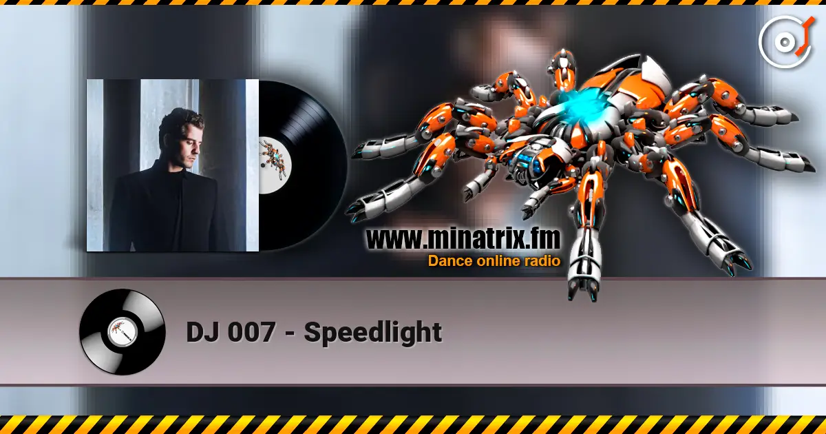 DJ 007 - Speedlight слухати онлайн у високій якості | Minatrix.FM