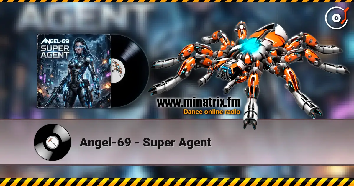 Angel-69 - Super Agent слухати онлайн у високій якості | Minatrix.FM