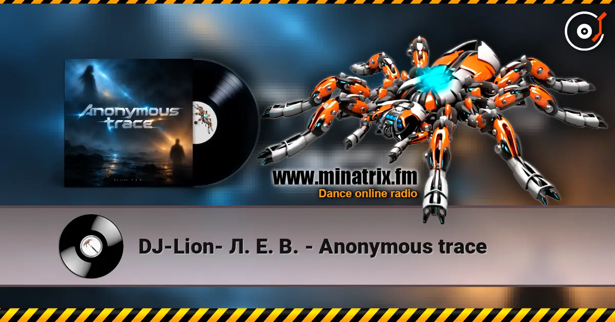 DJ-Lion- Л. Е. В. - Anonymous trace слухати онлайн у високій якості | Minatrix.FM
