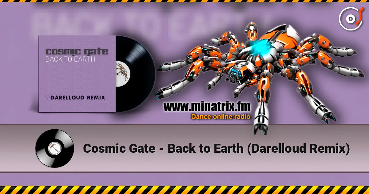 Cosmic Gate - Back to Earth (Darelloud Remix) слухати онлайн у високій якості | Minatrix.FM