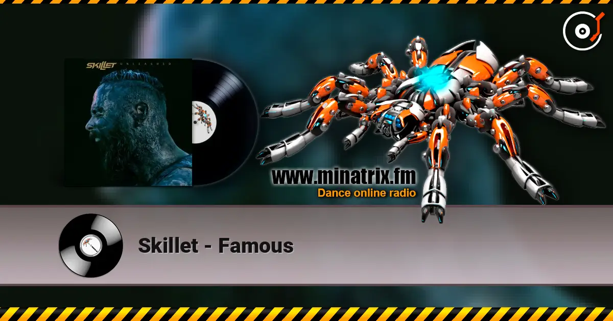 Skillet - Famous слухати онлайн у високій якості | Minatrix.FM