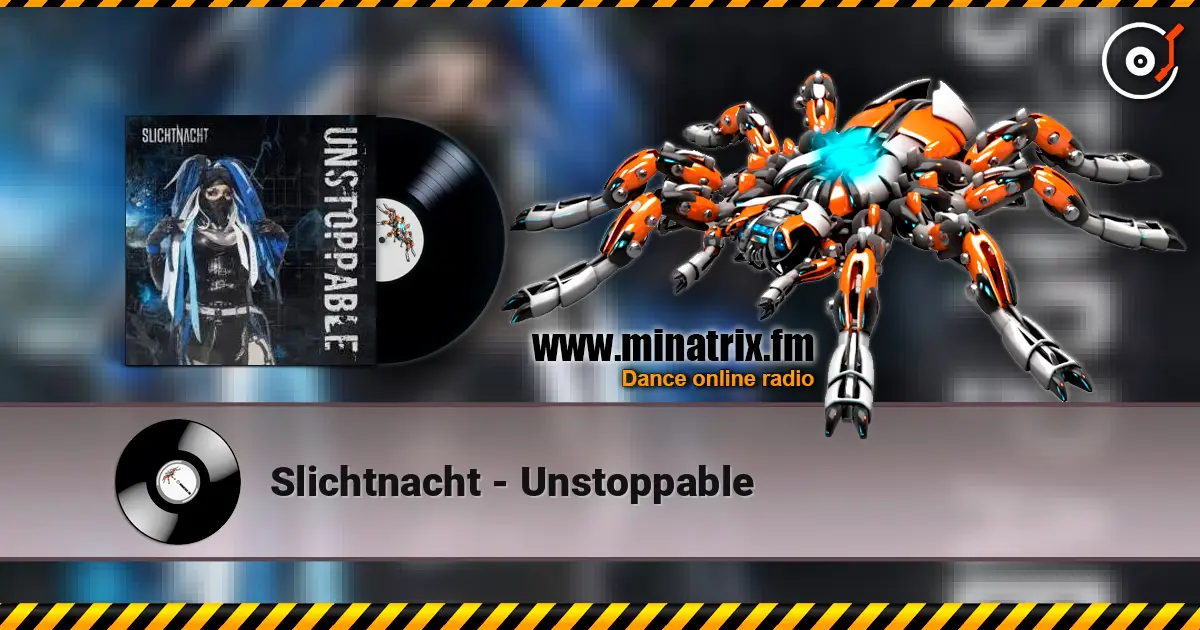 Slichtnacht - Unstoppable слухати онлайн у високій якості | Minatrix.FM
