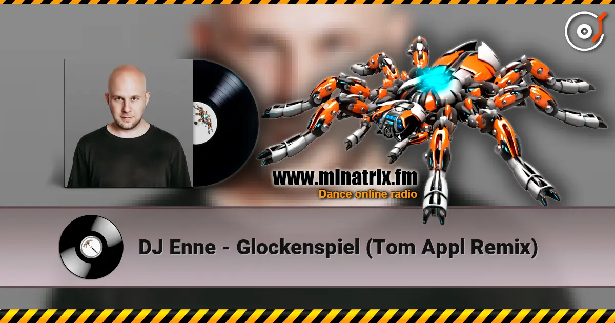 DJ Enne - Glockenspiel (Tom Appl Remix) слухати онлайн у високій якості | Minatrix.FM