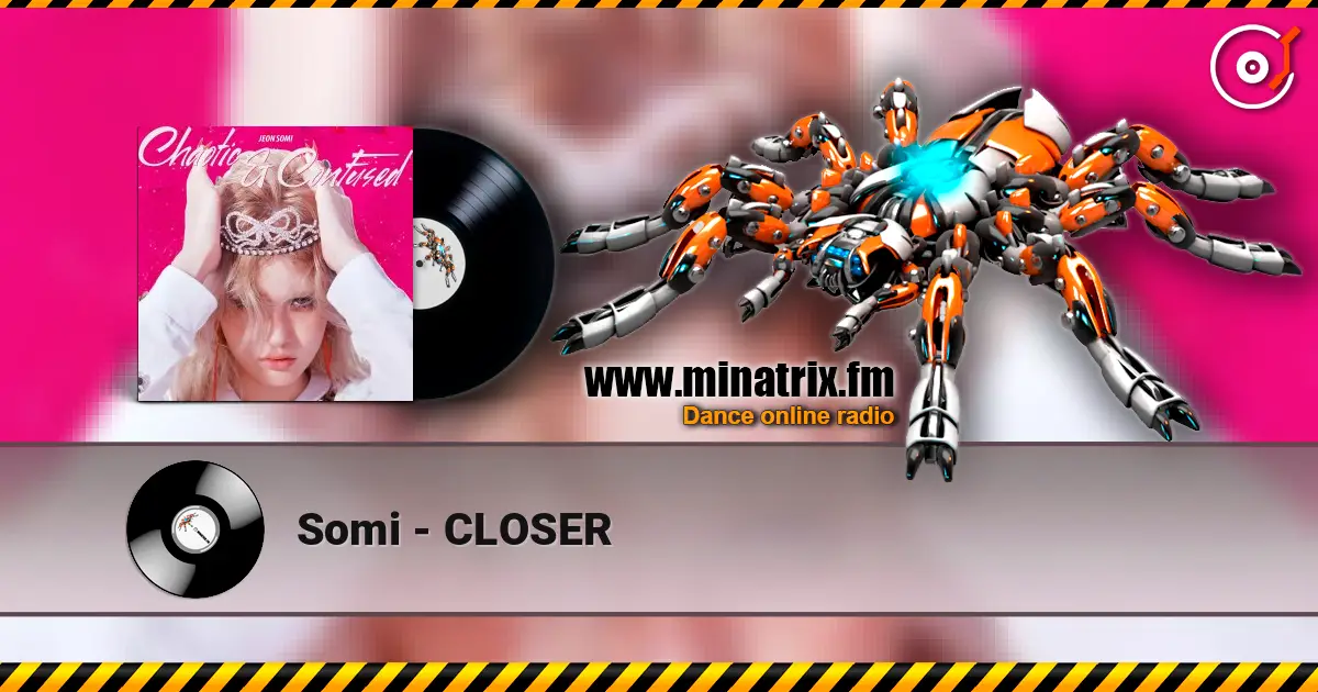 Somi - CLOSER слухати онлайн у високій якості | Minatrix.FM