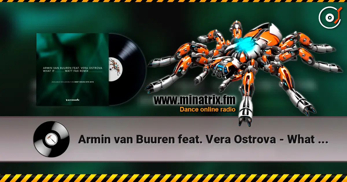 Armin van Buuren feat. Vera Ostrova - What If (Radio Edit) слухати онлайн у високій якості | Minatrix.FM