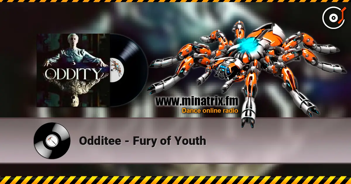 Odditee - Fury of Youth слухати онлайн у високій якості | Minatrix.FM
