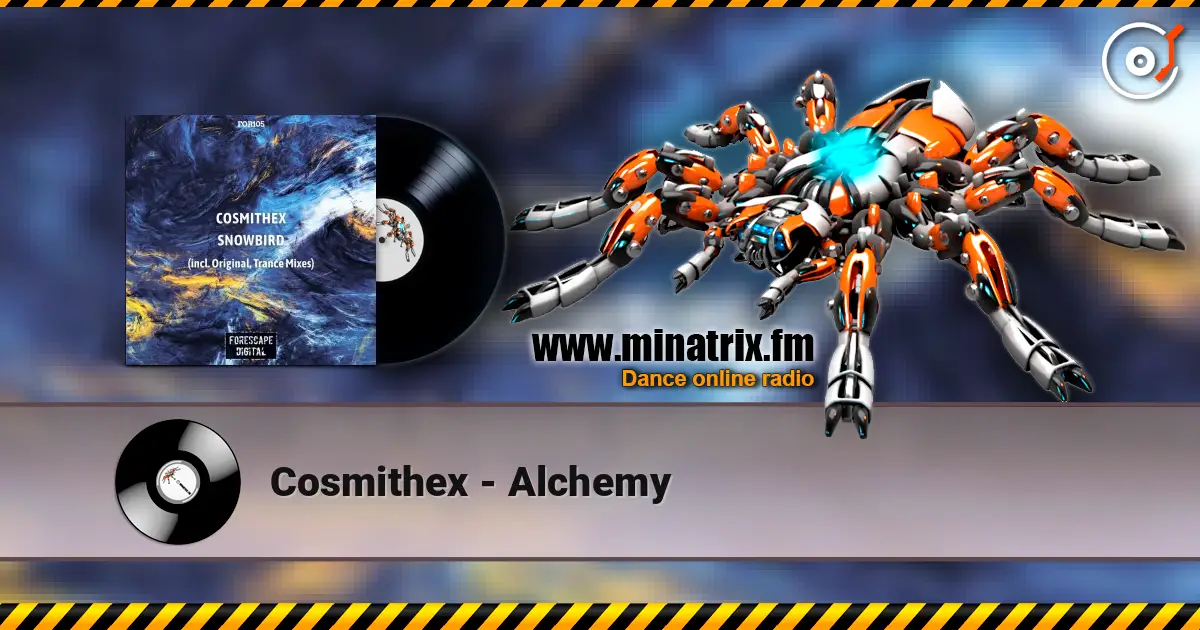 Cosmithex - Alchemy слухати онлайн у високій якості | Minatrix.FM
