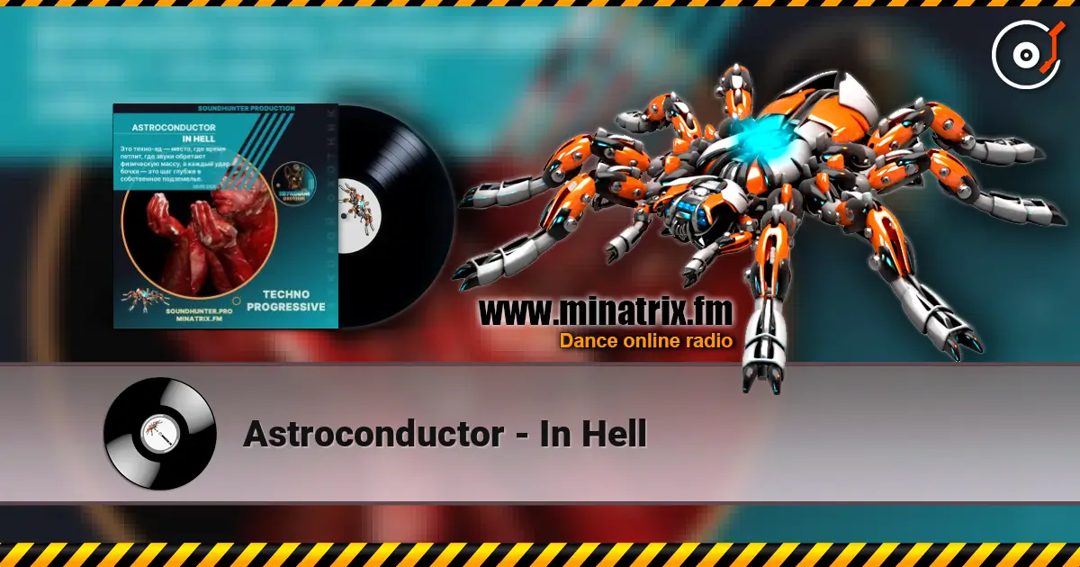 Astroconductor - In Hell слухати онлайн у високій якості | Minatrix.FM