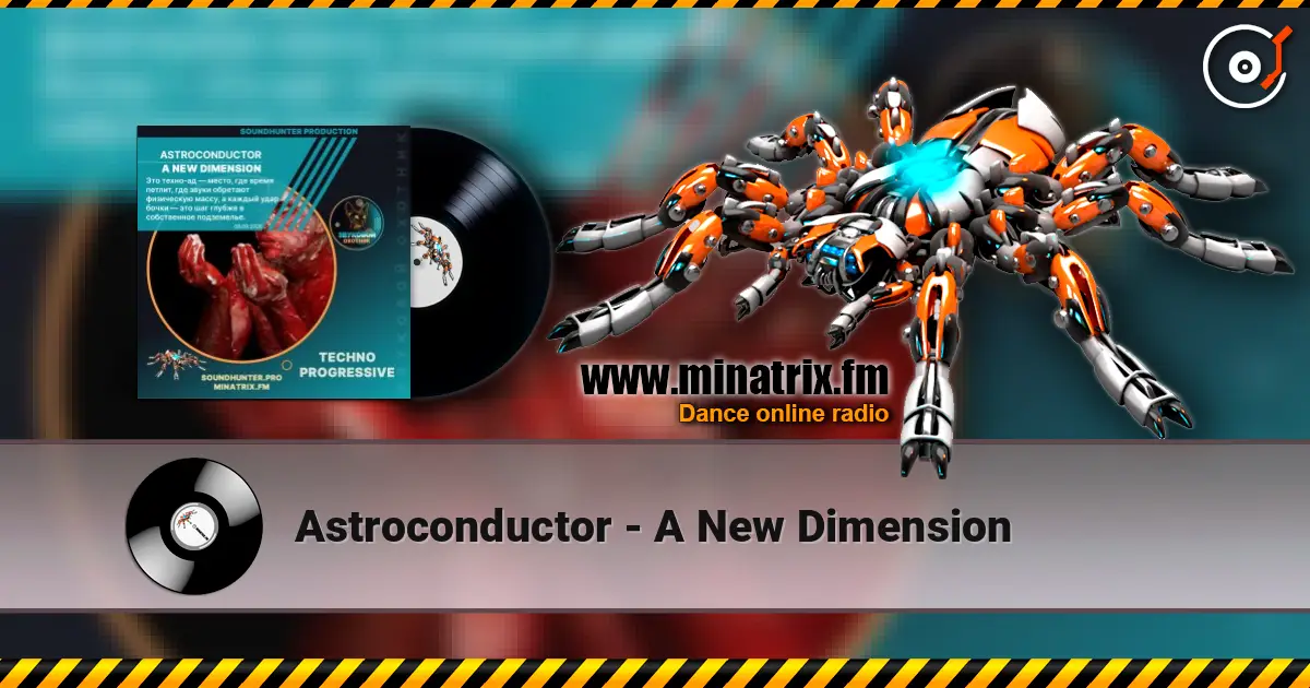 Astroconductor - A New Dimension слухати онлайн у високій якості | Minatrix.FM