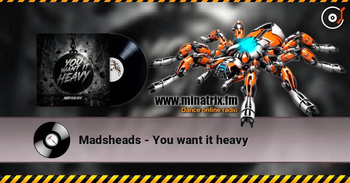 Madsheads - You want it heavy слухати онлайн у високій якості | Minatrix.FM