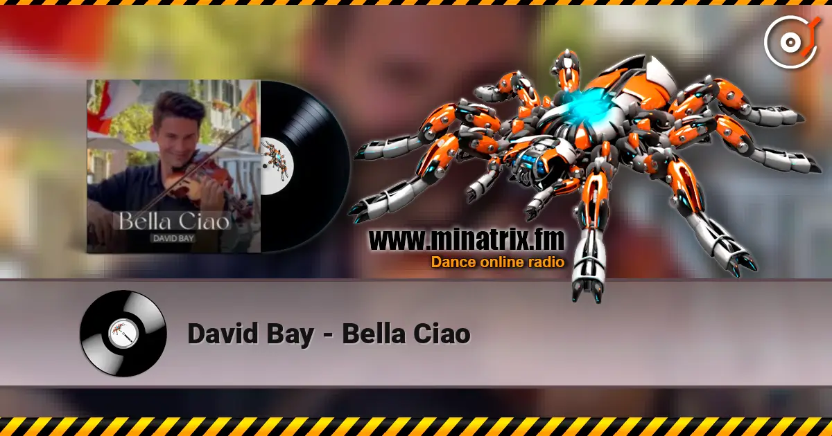 David Bay - Bella Ciao слухати онлайн у високій якості | Minatrix.FM