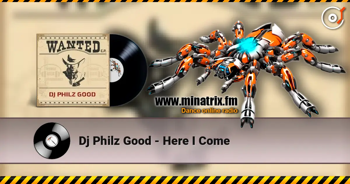 Dj Philz Good - Here I Come listen online in high quality | Minatrix.FM