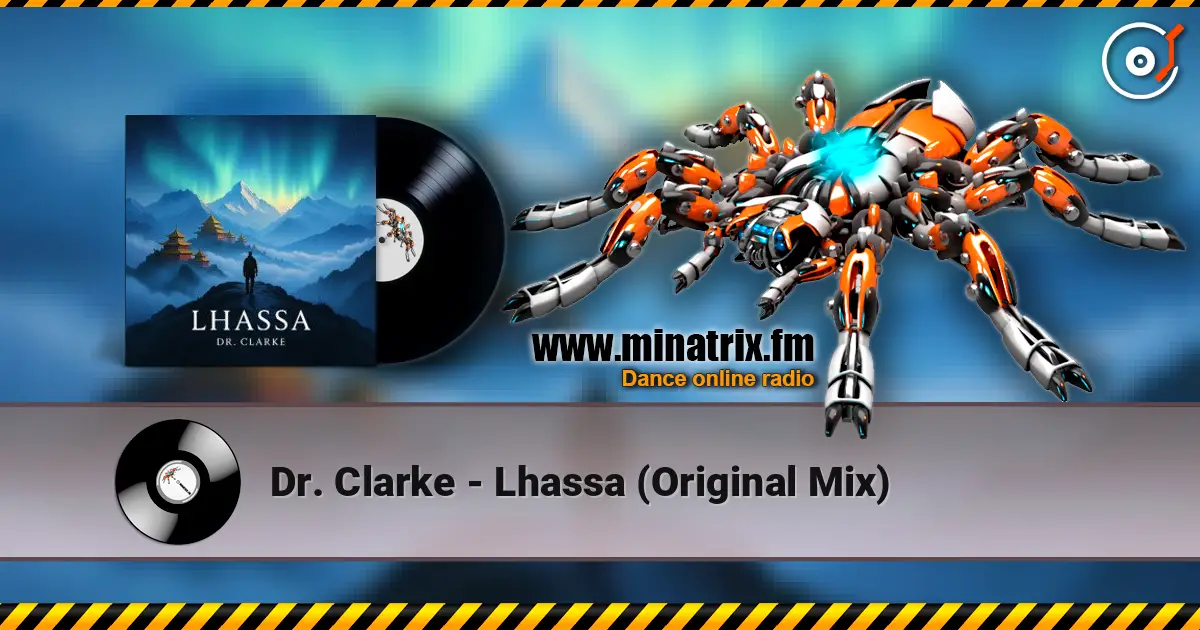 Dr. Clarke - Lhassa (Original Mix) слухати онлайн у високій якості | Minatrix.FM