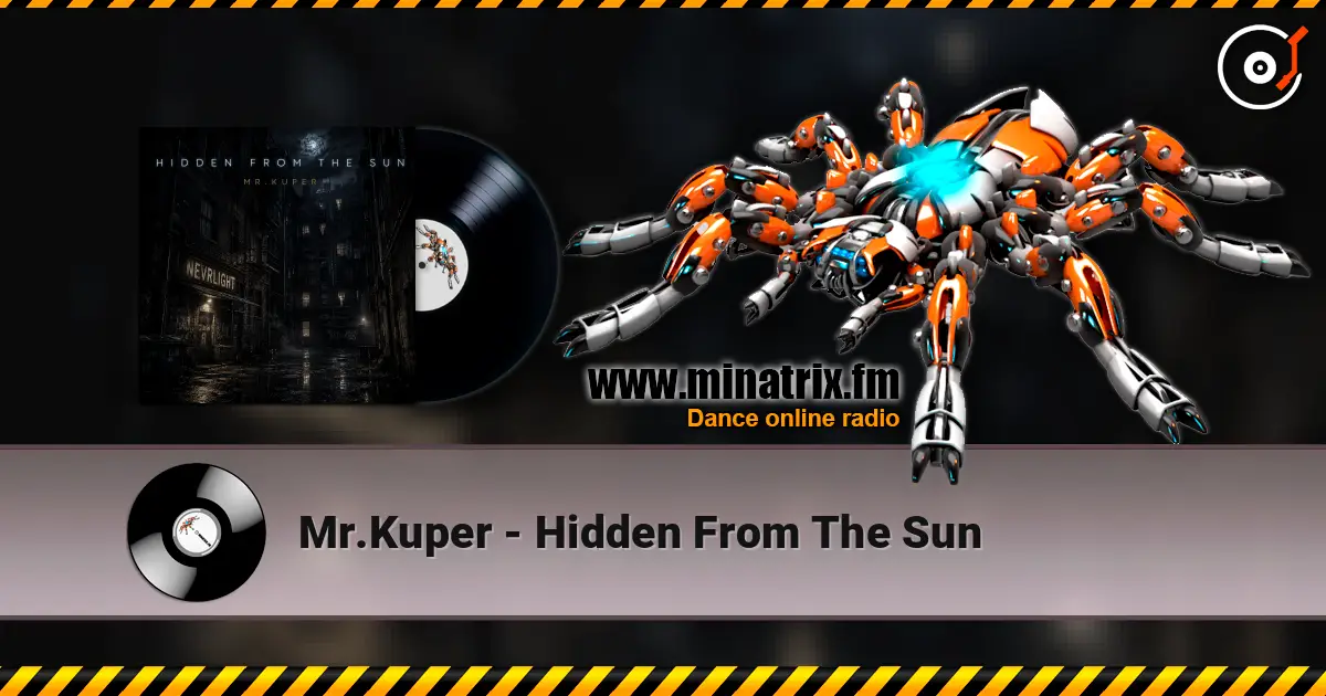Mr.Kuper - Hidden From The Sun listen online in high quality | Minatrix.FM
