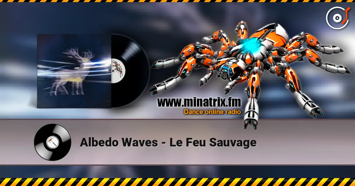 Albedo Waves - Le Feu Sauvage слухати онлайн у високій якості | Minatrix.FM