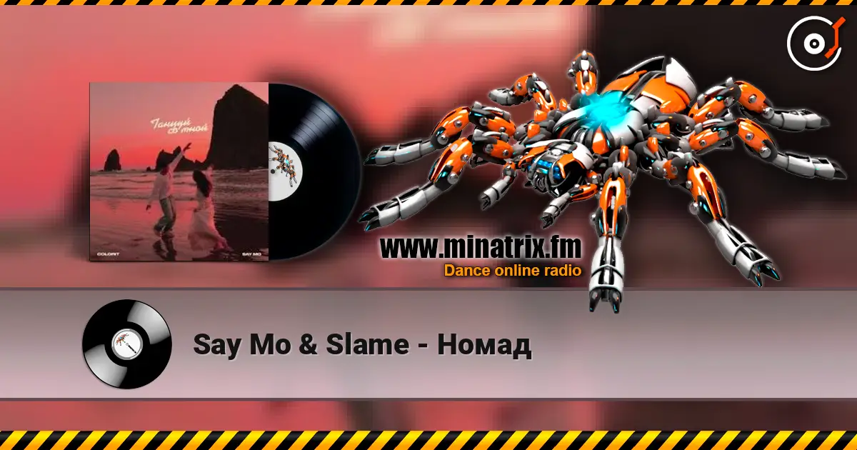 Say Mo & Slame - Номад слухати онлайн у високій якості | Minatrix.FM