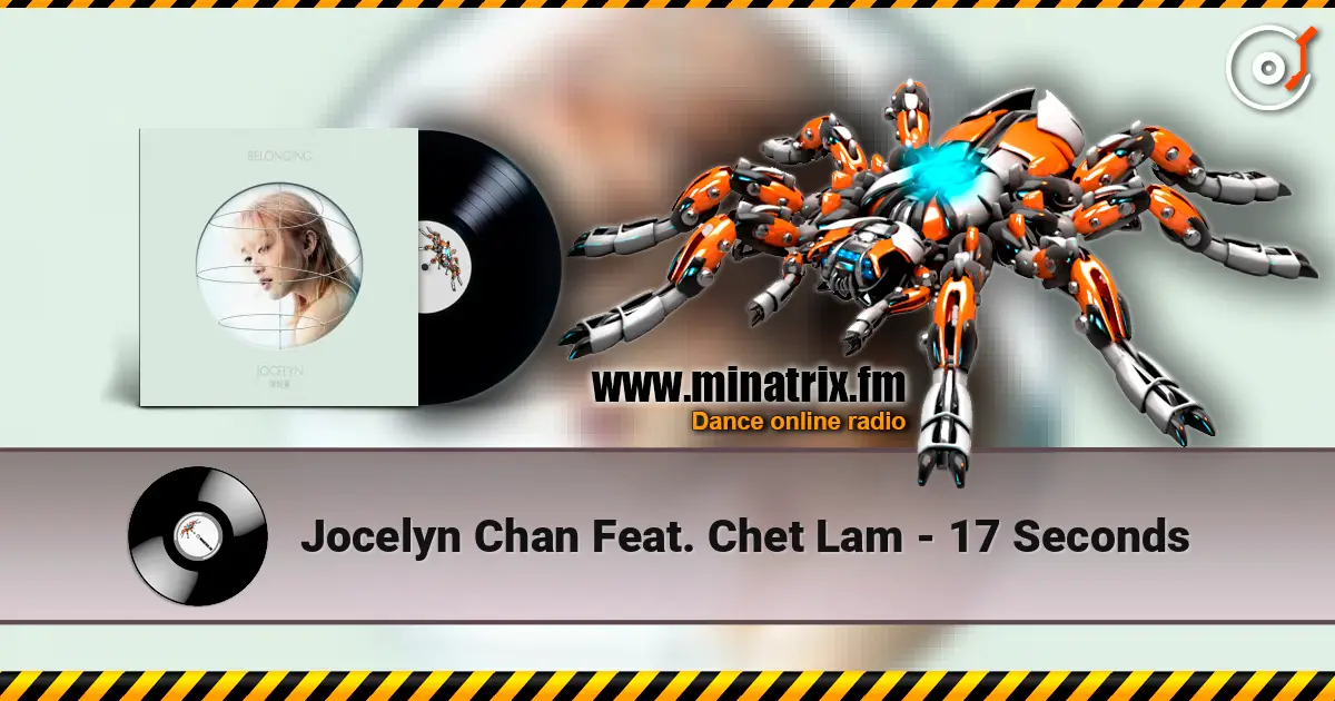 Jocelyn Chan Feat. Chet Lam - 17 Seconds слухати онлайн у високій якості | Minatrix.FM