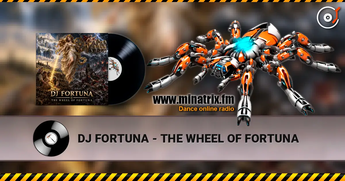 DJ FORTUNA - THE WHEEL OF FORTUNA слухати онлайн у високій якості | Minatrix.FM
