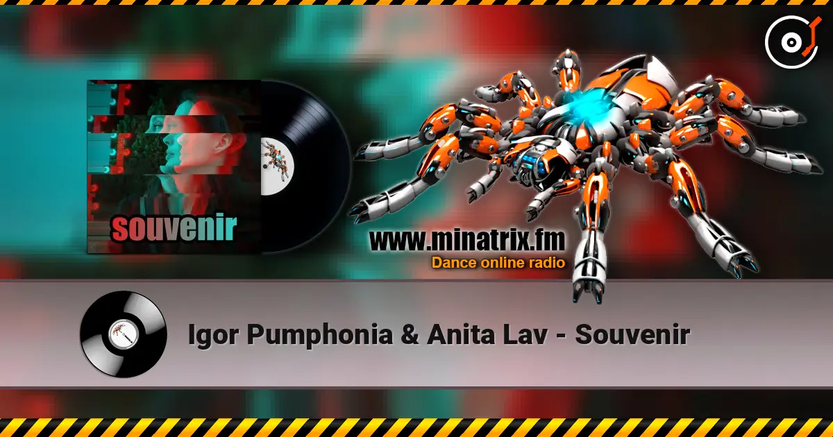 Igor Pumphonia & Anita Lav - Souvenir listen online in high quality | Minatrix.FM