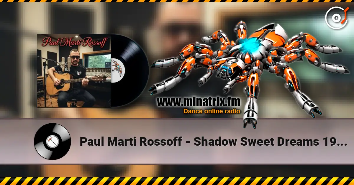 Paul Marti Rossoff - Shadow Sweet Dreams 1986. Studio recorded 2006. Remastered 2026 listen online in high quality | Minatrix.FM