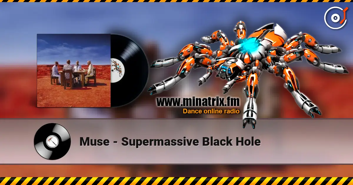 Muse - Supermassive Black Hole слухати онлайн у високій якості | Minatrix.FM