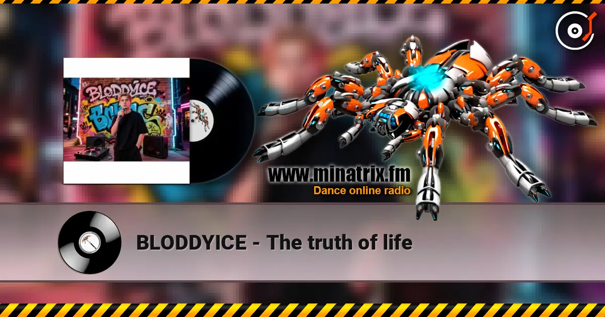 BLODDYICE - The truth of life слухати онлайн у високій якості | Minatrix.FM