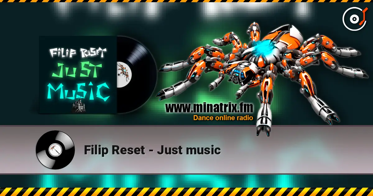 Filip Reset - Just music слухати онлайн у високій якості | Minatrix.FM
