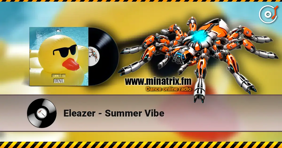 Eleazer - Summer Vibe слухати онлайн у високій якості | Minatrix.FM