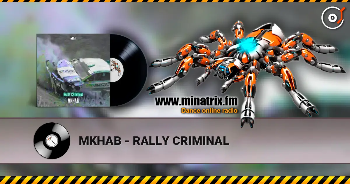 MKHAB - RALLY CRIMINAL слухати онлайн у високій якості | Minatrix.FM