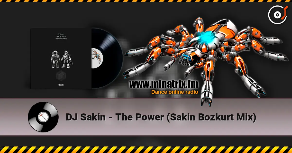 DJ Sakin - The Power (Sakin Bozkurt Mix) слухати онлайн у високій якості | Minatrix.FM