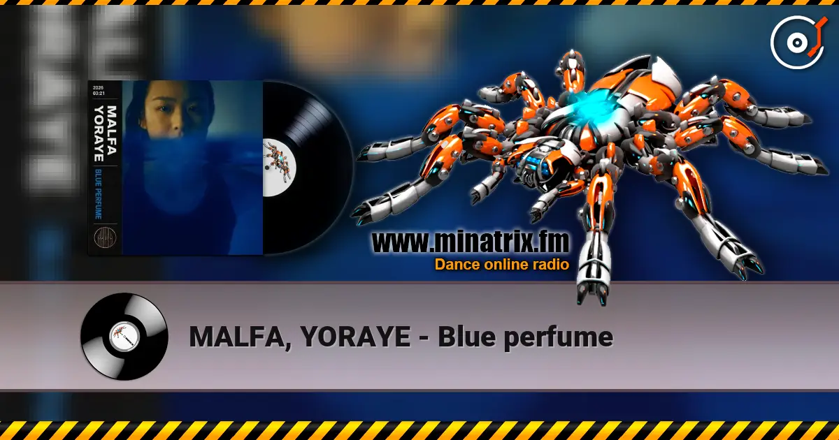 MALFA, YORAYE - Blue perfume слухати онлайн у високій якості | Minatrix.FM