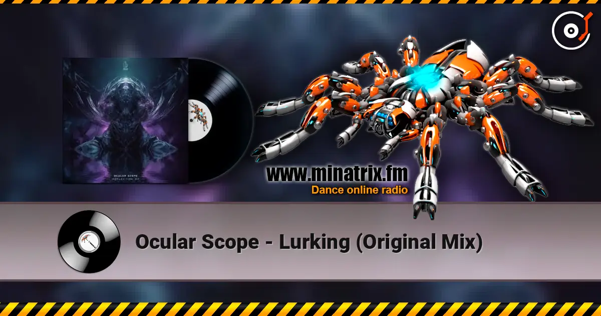 Ocular Scope - Lurking (Original Mix) слухати онлайн у високій якості | Minatrix.FM