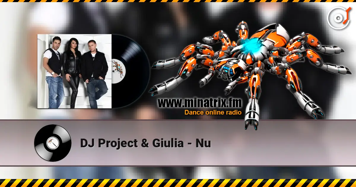 DJ Project & Giulia - Nu слухати онлайн у високій якості | Minatrix.FM
