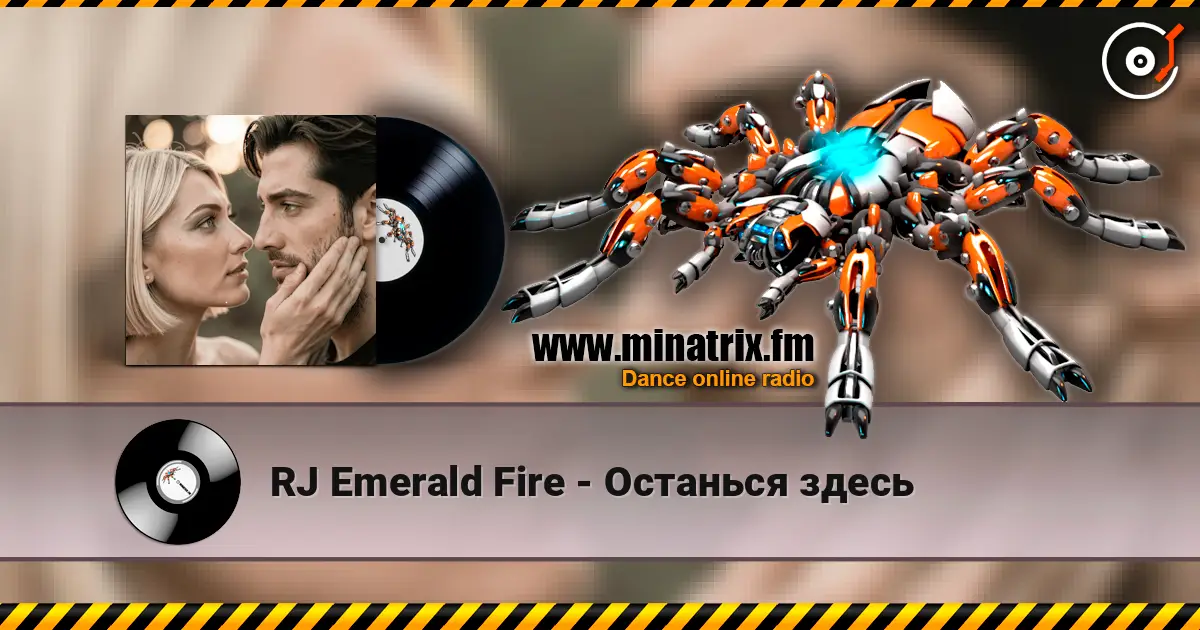 RJ Emerald Fire - Останься здесь слухати онлайн у високій якості | Minatrix.FM