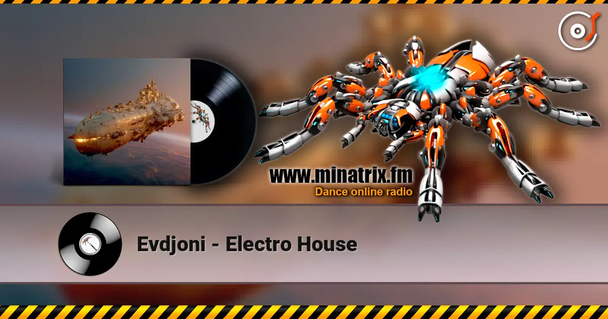 Evdjoni - Electro House слухати онлайн у високій якості | Minatrix.FM