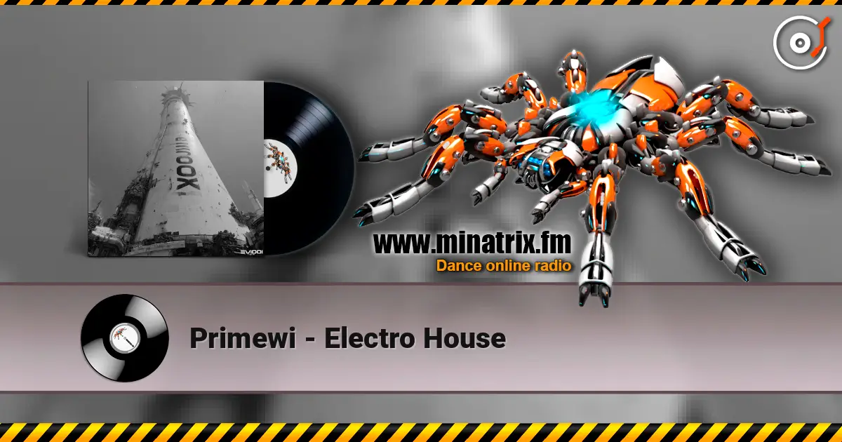 Primewi - Electro House слухати онлайн у високій якості | Minatrix.FM