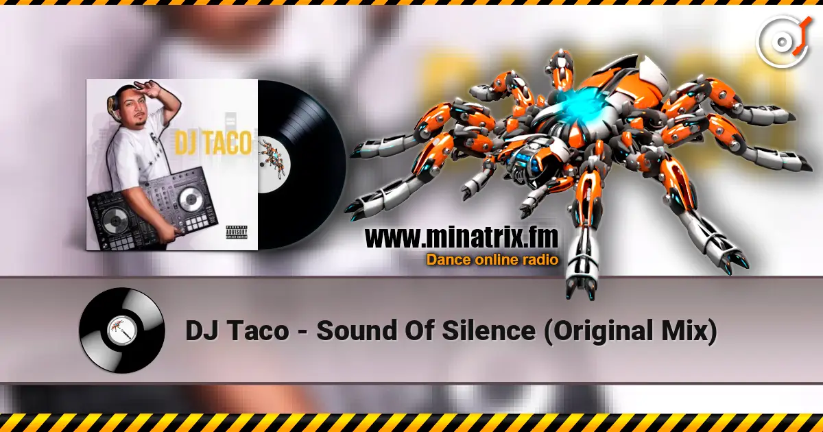 DJ Taco - Sound Of Silence (Original Mix) слухати онлайн у високій якості | Minatrix.FM