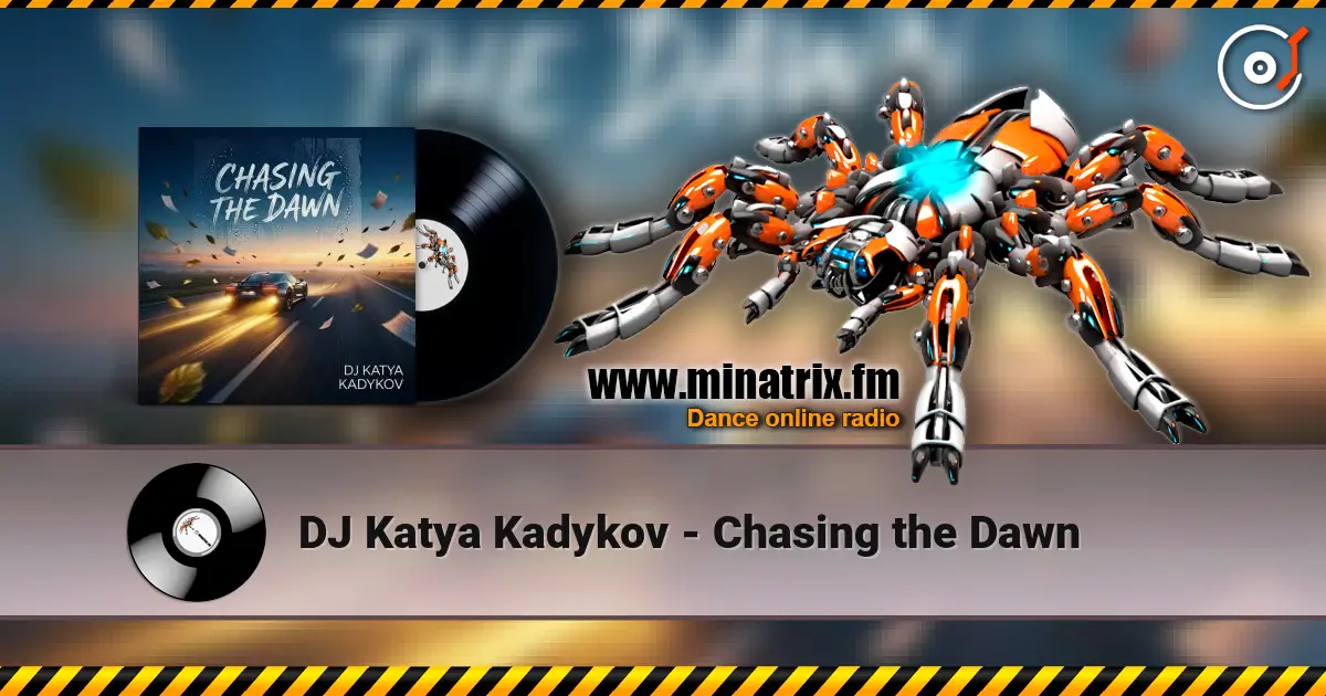 DJ Katya Kadykov - Chasing the Dawn слухати онлайн у високій якості | Minatrix.FM