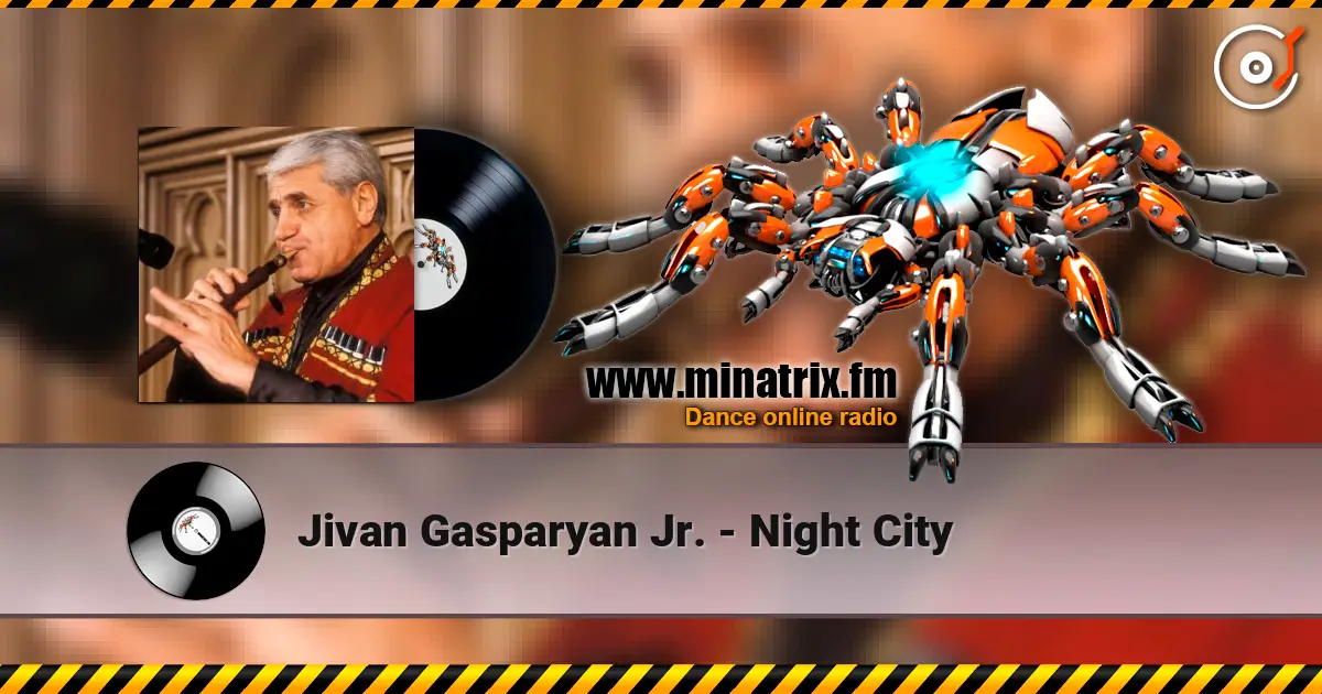 Jivan Gasparyan Jr. - Night City слухати онлайн у високій якості | Minatrix.FM
