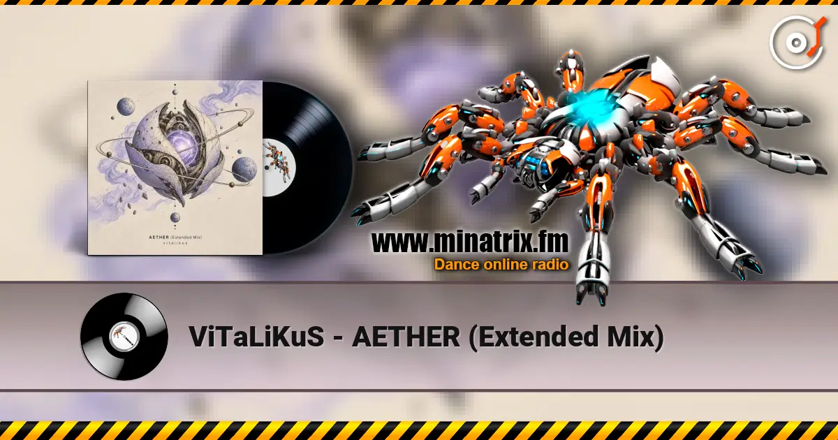 ViTaLiKuS - AETHER (Extended Mix) слухати онлайн у високій якості | Minatrix.FM