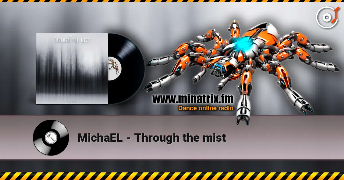 MichaEL - Through the mist слухати онлайн у високій якості | Minatrix.FM