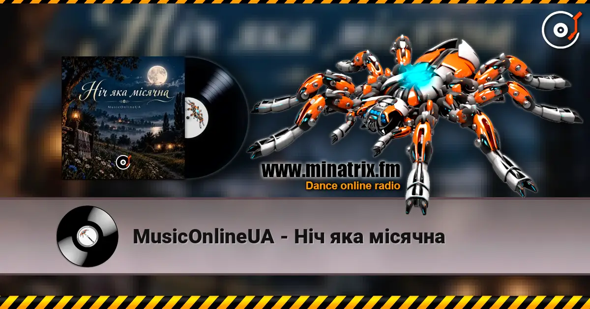 MusicOnlineUA - Ніч яка місячна слухати онлайн у високій якості | Minatrix.FM