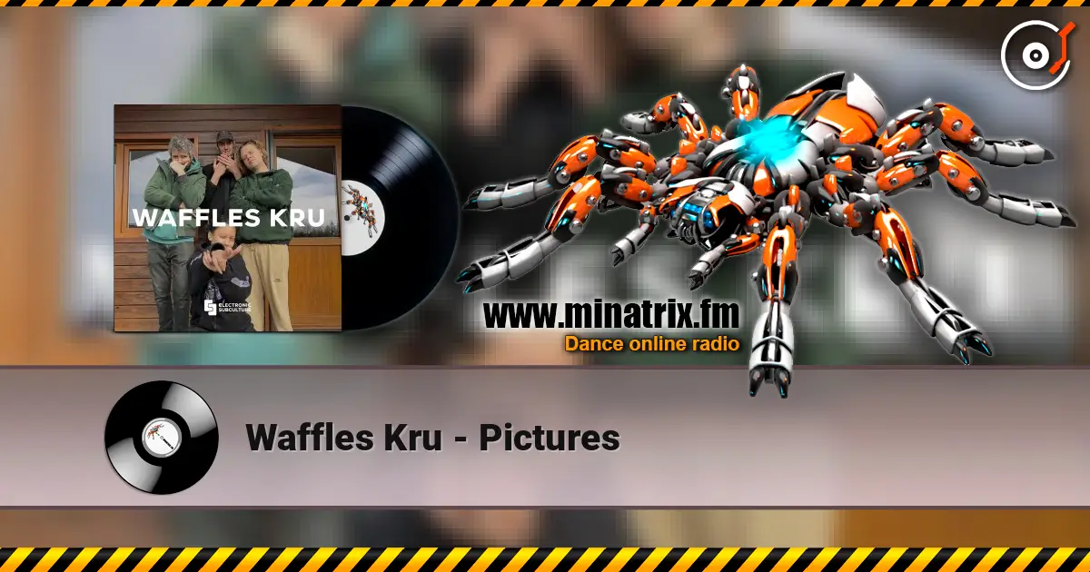 Waffles Kru - Pictures слухати онлайн у високій якості | Minatrix.FM