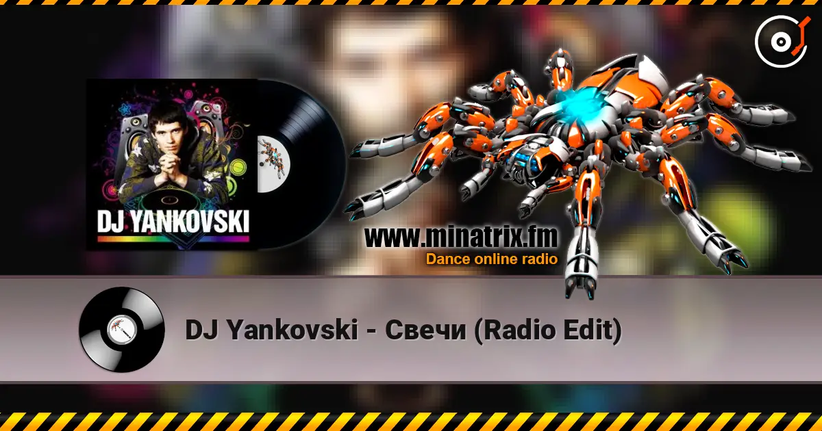DJ Yankovski - Свечи (Radio Edit) listen online in high quality | Minatrix.FM