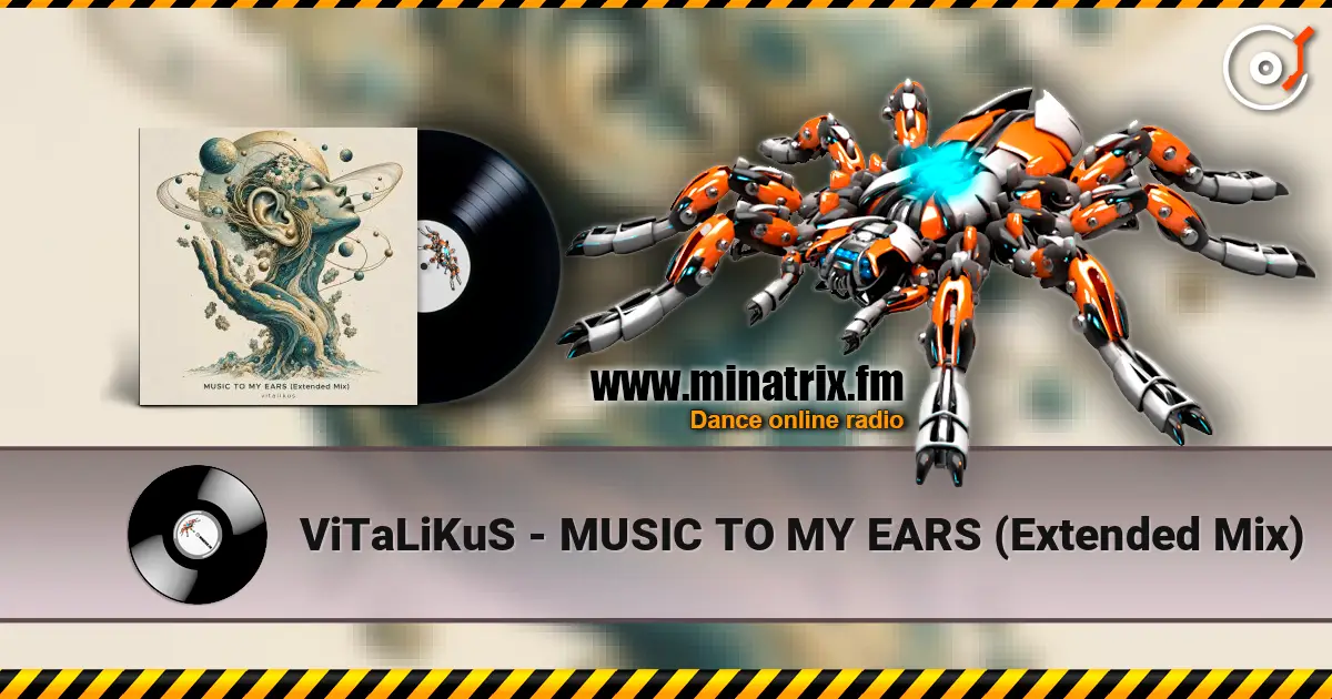 ViTaLiKuS - MUSIC TO MY EARS (Extended Mix) listen online in high quality | Minatrix.FM