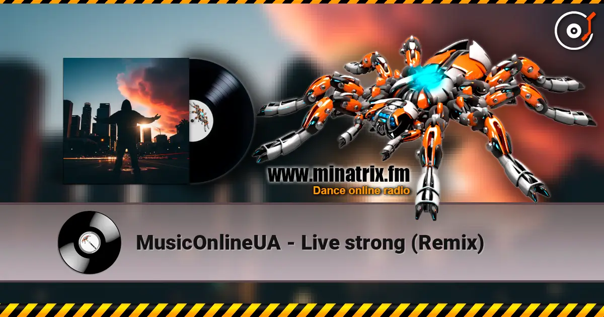 MusicOnlineUA - Live strong (Remix) слухати онлайн у високій якості | Minatrix.FM